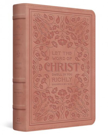 ESV Applying the Gospel Study Bible for Women (TruTone, Blush Rose, Colossians 3:16 Design) - Imitation Leather With ribbon marker(s)