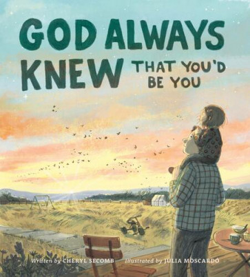 God Always Knew That You'd Be You - Hardcover