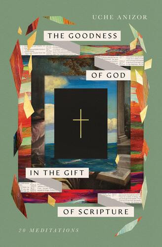 Goodness of God in the Gift of Scripture - Softcover