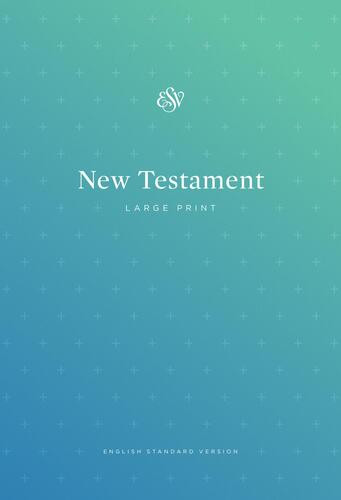 ESV Outreach New Testament, Large Print (Paperback) - Softcover