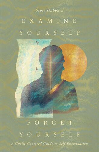 Examine Yourself, Forget Yourself - Softcover