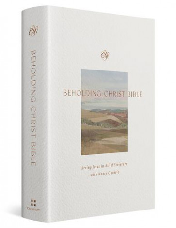 ESV Beholding Christ Bible - Hardcover With ribbon marker(s)
