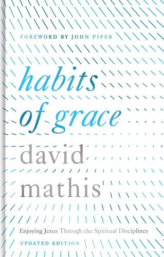 Habits of Grace - Hardcover