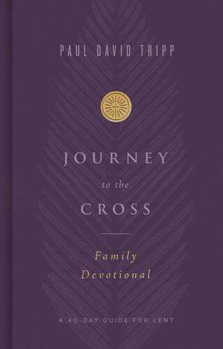 Journey to the Cross Family Devotional - Hardcover