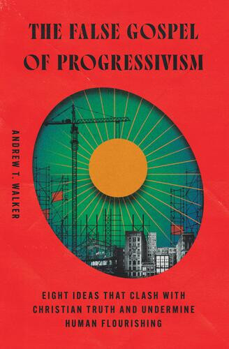 False Gospel of Progressivism - Softcover