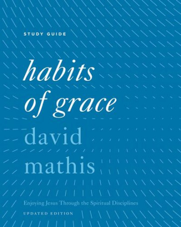Habits of Grace Study Guide - Softcover