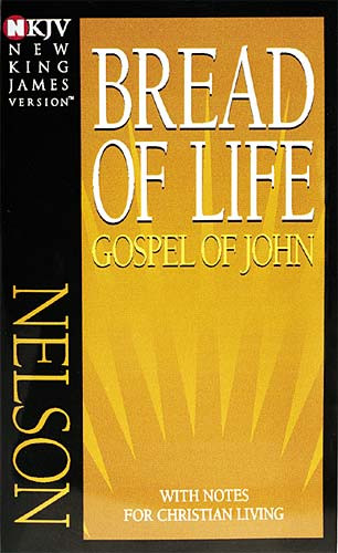 NKJV, Bread of Life Gospel of John, Paperback - Softcover