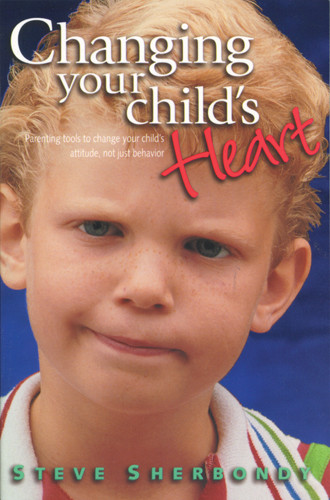 Changing Your Child's Heart - Softcover