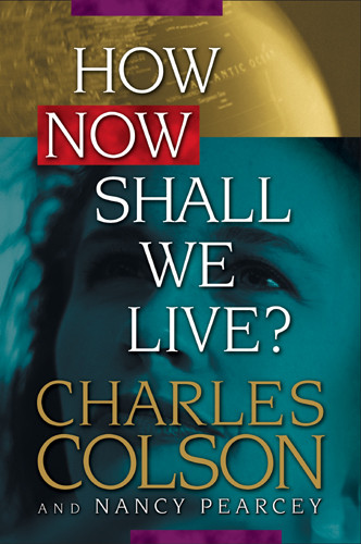 How Now Shall We Live? - Hardcover With printed dust jacket
