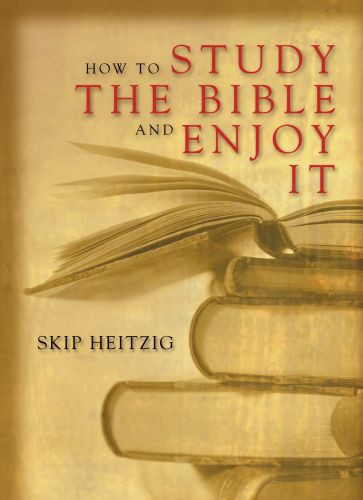How to Study the Bible and Enjoy It - Softcover