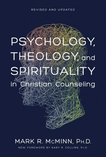 Psychology, Theology, and Spirituality in Christian Counseling - Hardcover With printed dust jacket