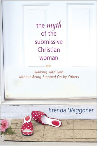 Myth of the Submissive Christian Woman - Softcover