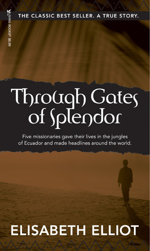 Through Gates of Splendor - Softcover