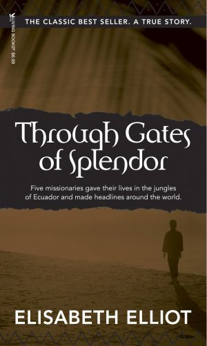 Through Gates of Splendor - Softcover