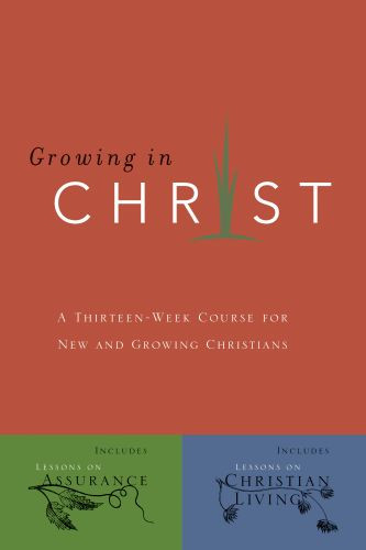 Growing in Christ - Softcover