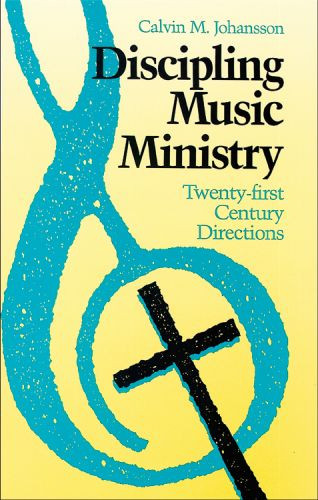 Discipling Music Ministry - Softcover