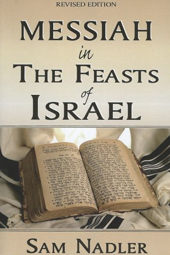 Messiah in the Feasts of Israel - Softcover
