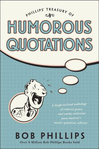 Phillips' Treasury of Humorous Quotations - Softcover
