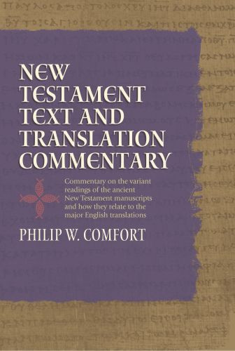 New Testament Text and Translation Commentary - Hardcover