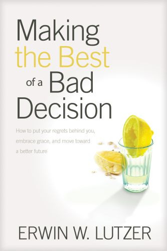 Making the Best of a Bad Decision - Softcover