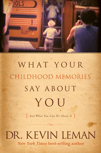 What Your Childhood Memories Say about You . . . and What You Can Do about It - Softcover / softback