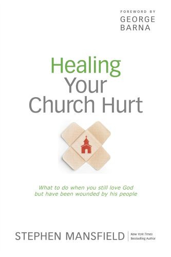 Healing Your Church Hurt - Softcover