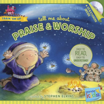 Tell Me about Praise and Worship - Softcover