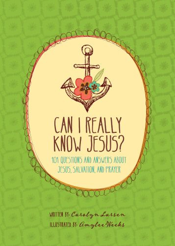 Can I Really Know Jesus? - Hardcover