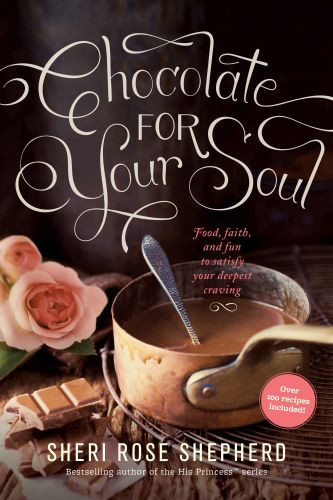 Chocolate for Your Soul - Softcover
