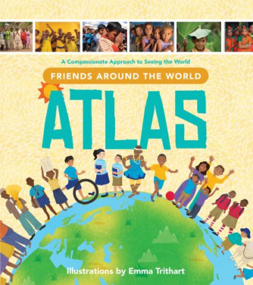 Friends Around the World Atlas - Hardcover