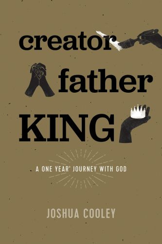 Creator, Father, King - Softcover