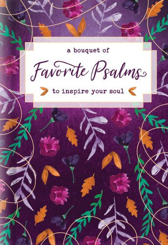 Bouquet of Favorite Psalms to Inspire Your Soul - Hardcover