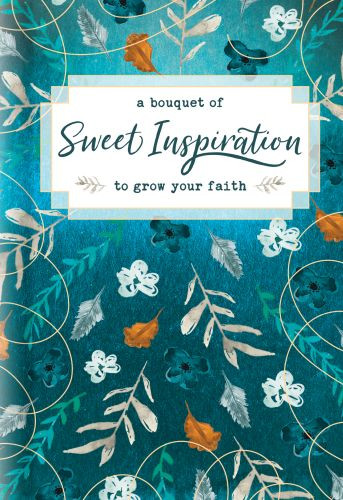 A Bouquet of Sweet Inspiration to Grow Your Faith - Hardcover