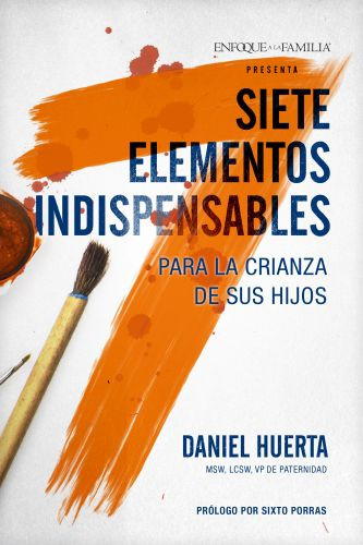 Siete elementos indispensables para la crianza de sus hijos - Softcover