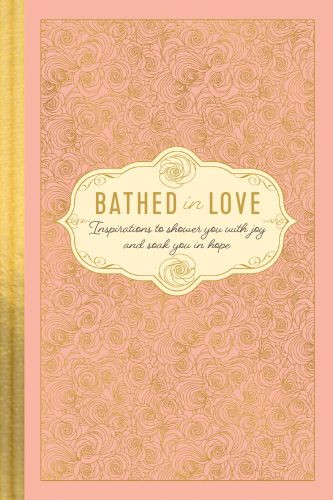 Bathed in Love - Hardcover