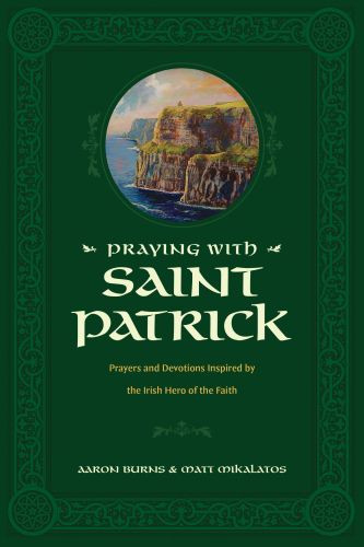 Praying with Saint Patrick - Hardcover