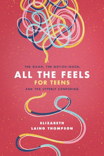 All the Feels for Teens - Softcover