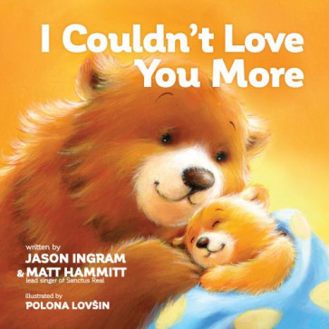 I Couldn't Love You More - Board book