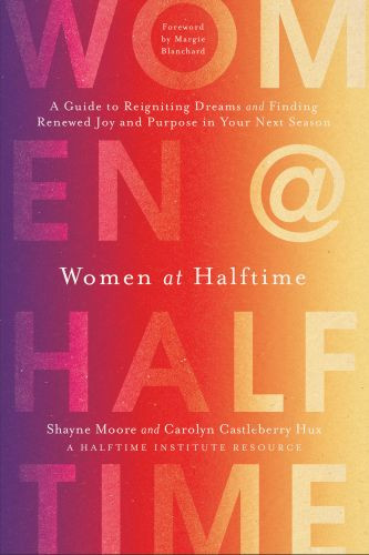 Women at Halftime - Hardcover With printed dust jacket