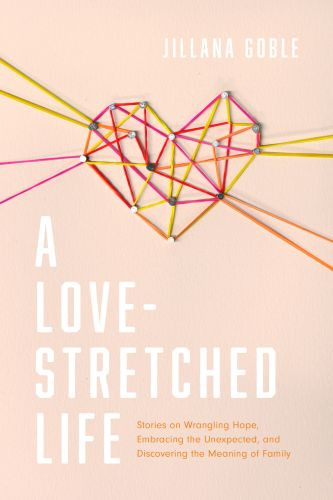 Love-Stretched Life - Softcover