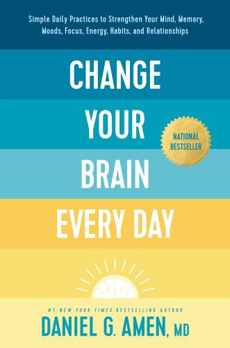 Change Your Brain Every Day - Hardcover With printed dust jacket