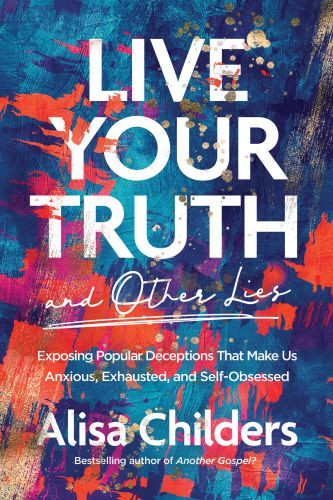 Live Your Truth and Other Lies - Softcover