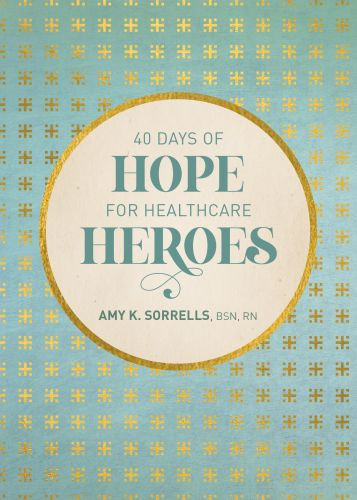 40 Days of Hope for Healthcare Heroes - Hardcover