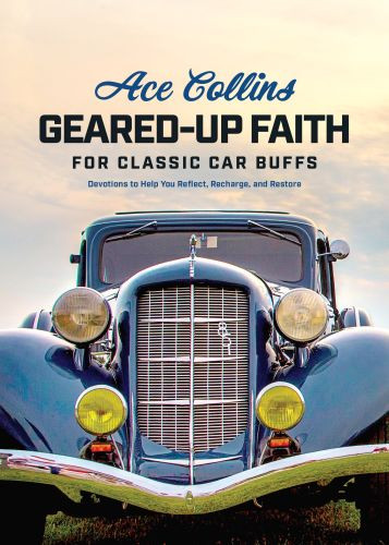 Geared-Up Faith for Classic Car Buffs - Hardcover