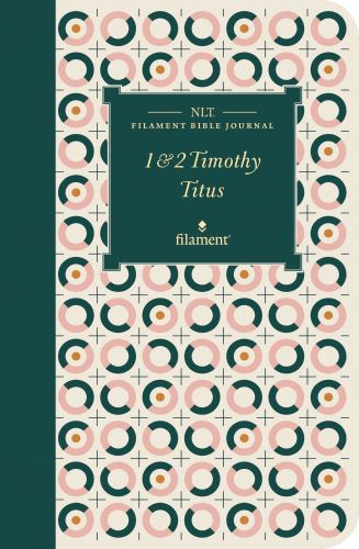 NLT Filament Bible Journal: 1 & 2 Timothy and Titus (Softcover) - Softcover