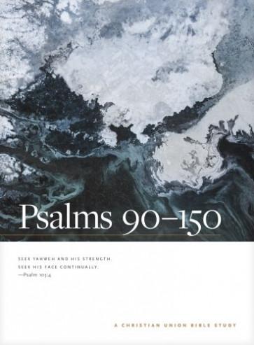 Psalms 90--150: A Christian Union Bible Study - Softcover