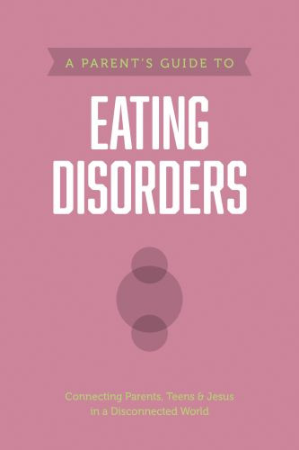Parent’s Guide to Eating Disorders - Softcover
