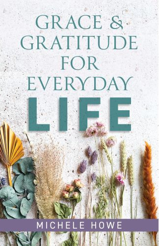 Grace & Gratitude for Everyday Life - Softcover