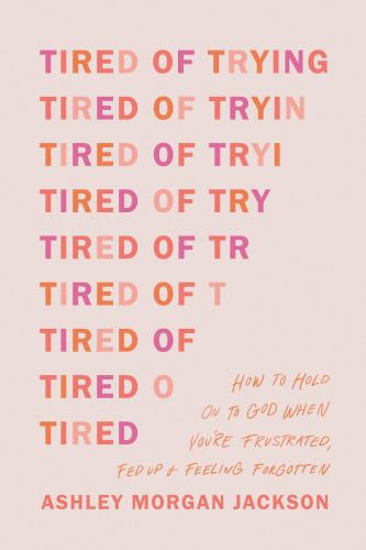Tired of Trying - Softcover