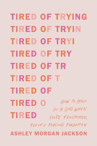 Tired of Trying - Softcover